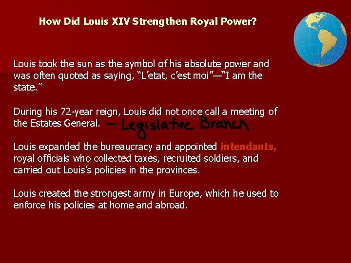 2 How Did Louis XIV Strengthen Royal Power? Louis took the sun as the