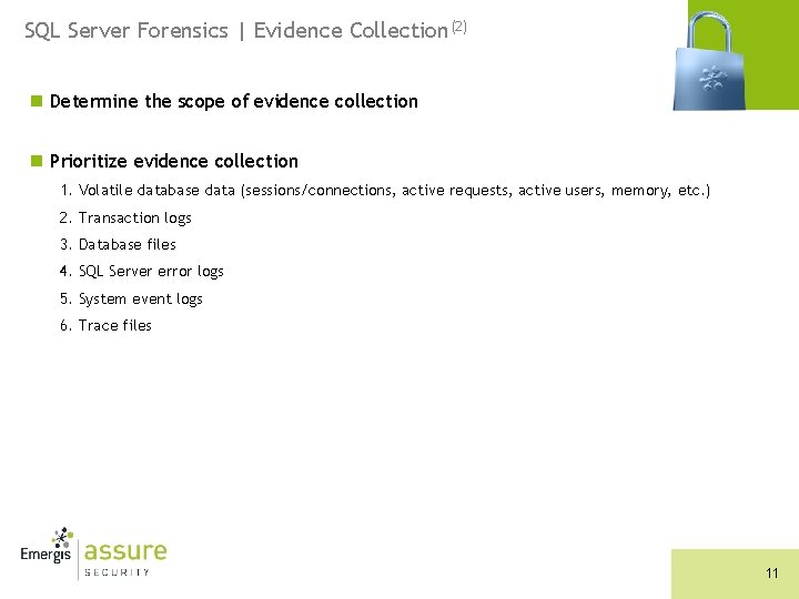 SQL Server Forensics | Evidence Collection(2) n Determine the scope of evidence collection n