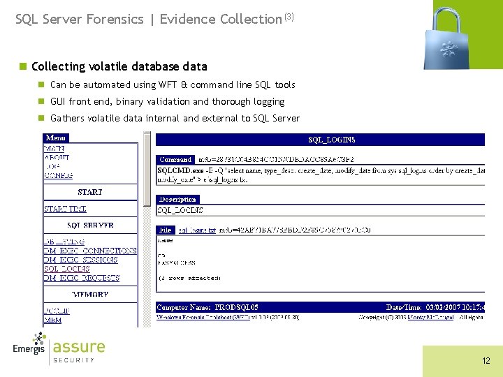 SQL Server Forensics | Evidence Collection(3) n Collecting volatile database data n Can be