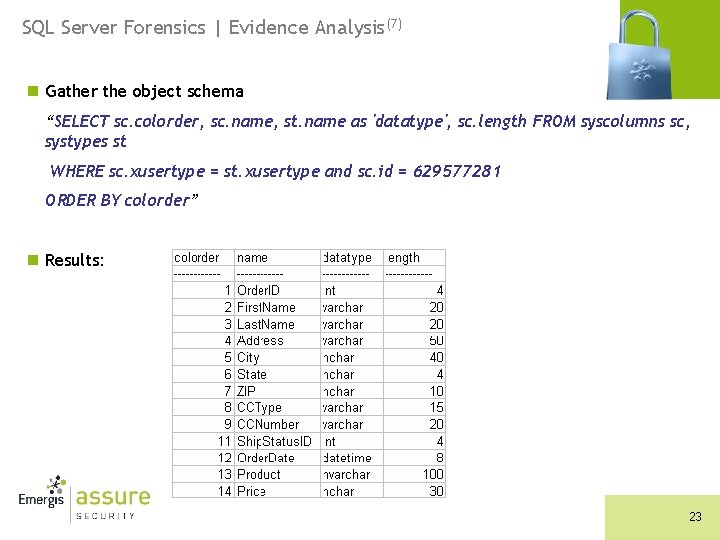 SQL Server Forensics | Evidence Analysis(7) n Gather the object schema “SELECT sc. colorder,