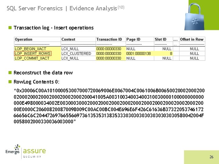 SQL Server Forensics | Evidence Analysis(10) n Transaction log - Insert operations n Reconstruct