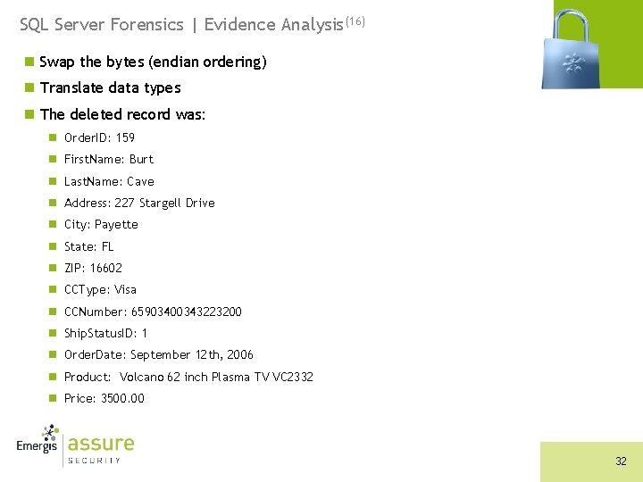 SQL Server Forensics | Evidence Analysis(16) n Swap the bytes (endian ordering) n Translate