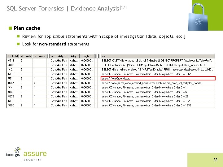 SQL Server Forensics | Evidence Analysis(17) n Plan cache n Review for applicable statements