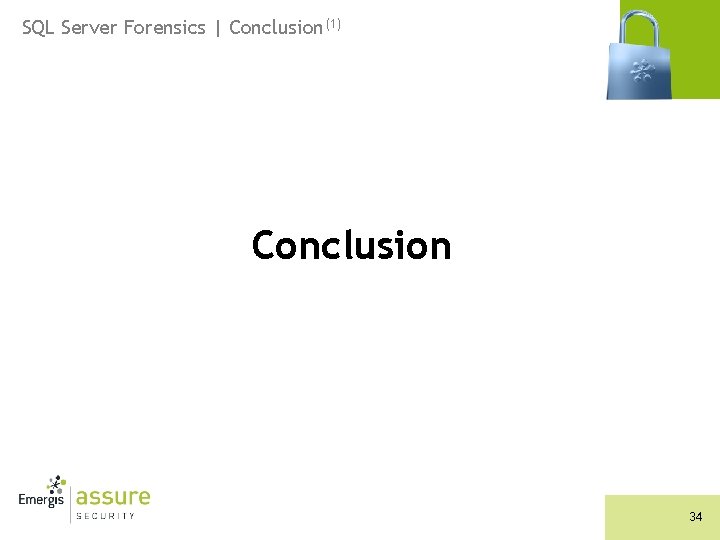 SQL Server Forensics | Conclusion(1) Conclusion 34 