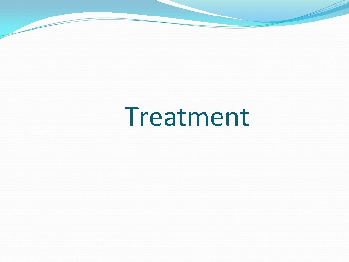 Treatment 
