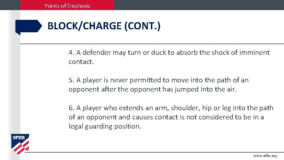 Points of Emphasis BLOCK/CHARGE (CONT. ) 4. A defender may turn or duck to