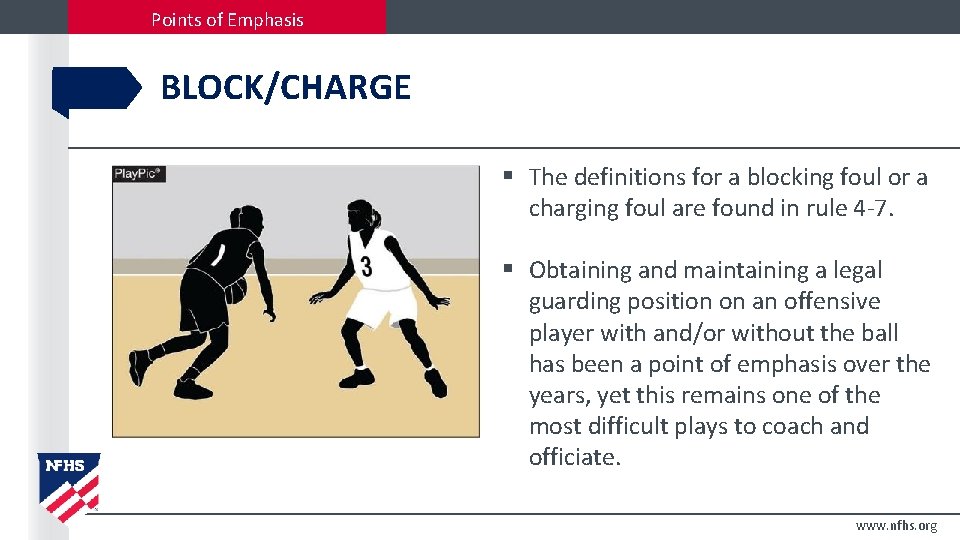 Points of Emphasis BLOCK/CHARGE § The definitions for a blocking foul or a charging