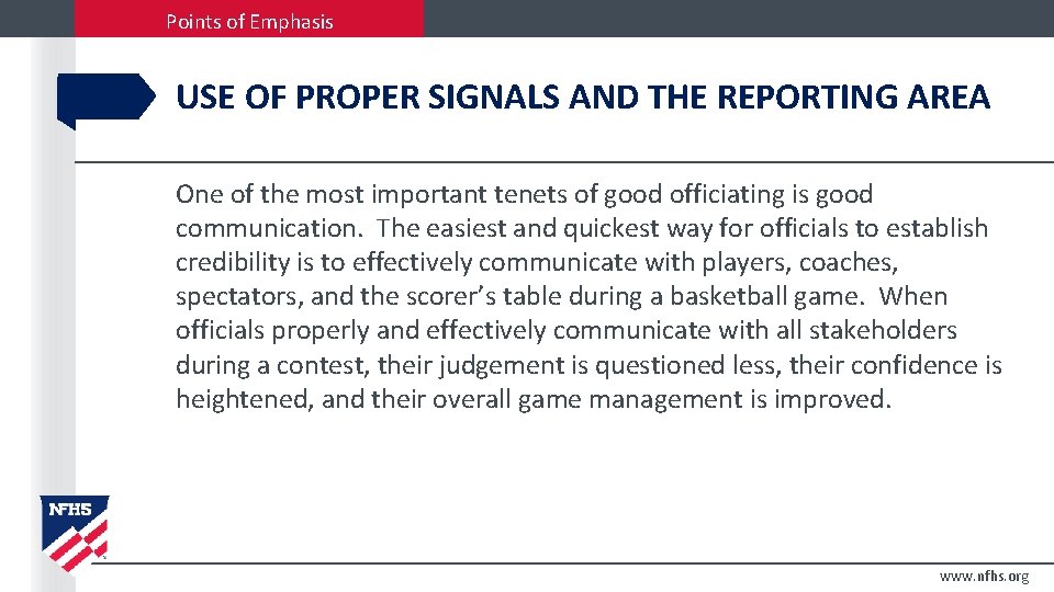 Points of Emphasis USE OF PROPER SIGNALS AND THE REPORTING AREA One of the