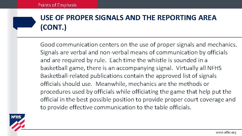 Points of Emphasis USE OF PROPER SIGNALS AND THE REPORTING AREA (CONT. ) Good