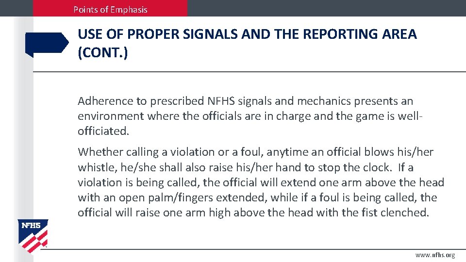 Points of Emphasis USE OF PROPER SIGNALS AND THE REPORTING AREA (CONT. ) Adherence