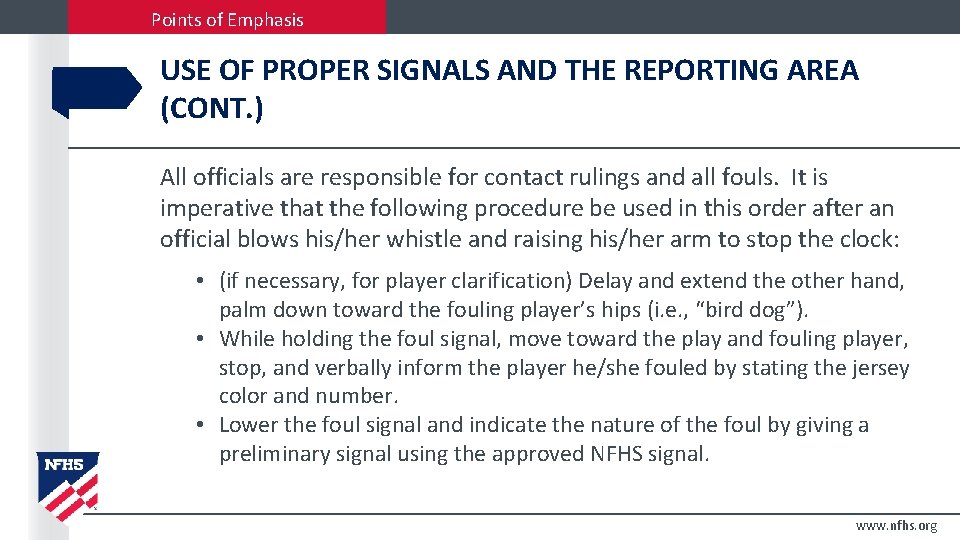 Points of Emphasis USE OF PROPER SIGNALS AND THE REPORTING AREA (CONT. ) All