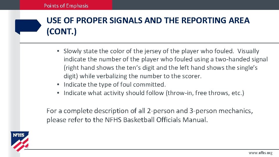 Points of Emphasis USE OF PROPER SIGNALS AND THE REPORTING AREA (CONT. ) •