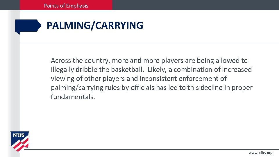 Points of Emphasis PALMING/CARRYING Across the country, more and more players are being allowed