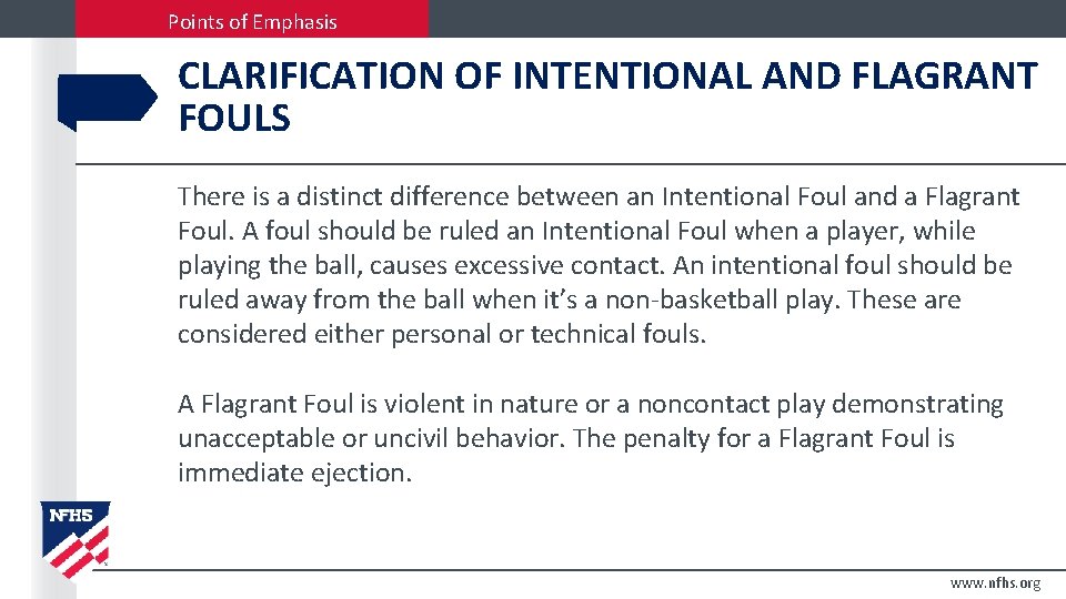 Points of Emphasis CLARIFICATION OF INTENTIONAL AND FLAGRANT FOULS There is a distinct difference