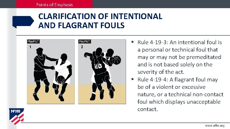 Points of Emphasis CLARIFICATION OF INTENTIONAL AND FLAGRANT FOULS § Rule 4 -19 -3: