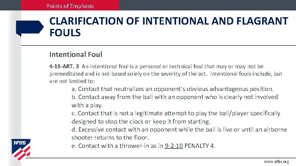 Points of Emphasis CLARIFICATION OF INTENTIONAL AND FLAGRANT FOULS Intentional Foul 4 -19 -ART.