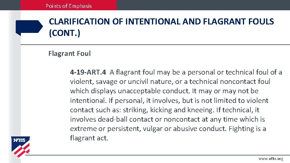Points of Emphasis CLARIFICATION OF INTENTIONAL AND FLAGRANT FOULS (CONT. ) Flagrant Foul 4