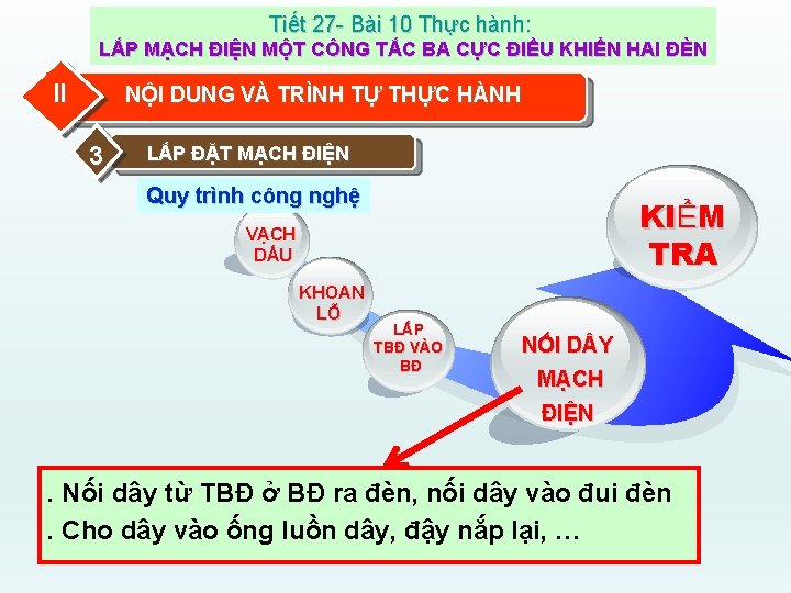 Tiết 27 - Bài 10 Thực hành: LẮP MẠCH ĐIỆN MỘT CÔNG TẮC BA