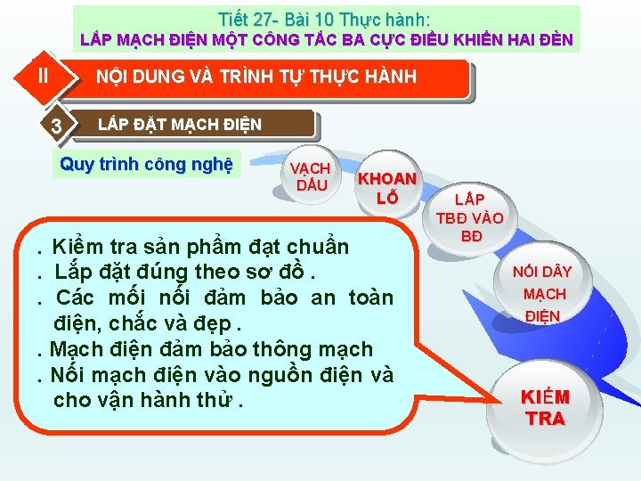 Tiết 27 - Bài 10 Thực hành: LẮP MẠCH ĐIỆN MỘT CÔNG TẮC BA