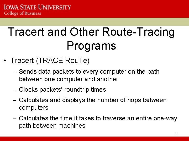 Tracert and Other Route-Tracing Programs • Tracert (TRACE Rou. Te) – Sends data packets