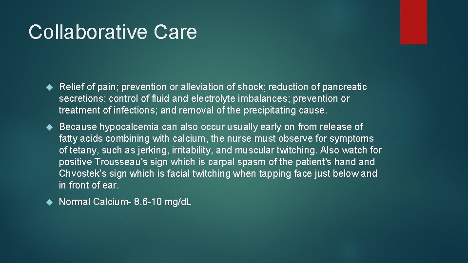 Collaborative Care Relief of pain; prevention or alleviation of shock; reduction of pancreatic secretions;