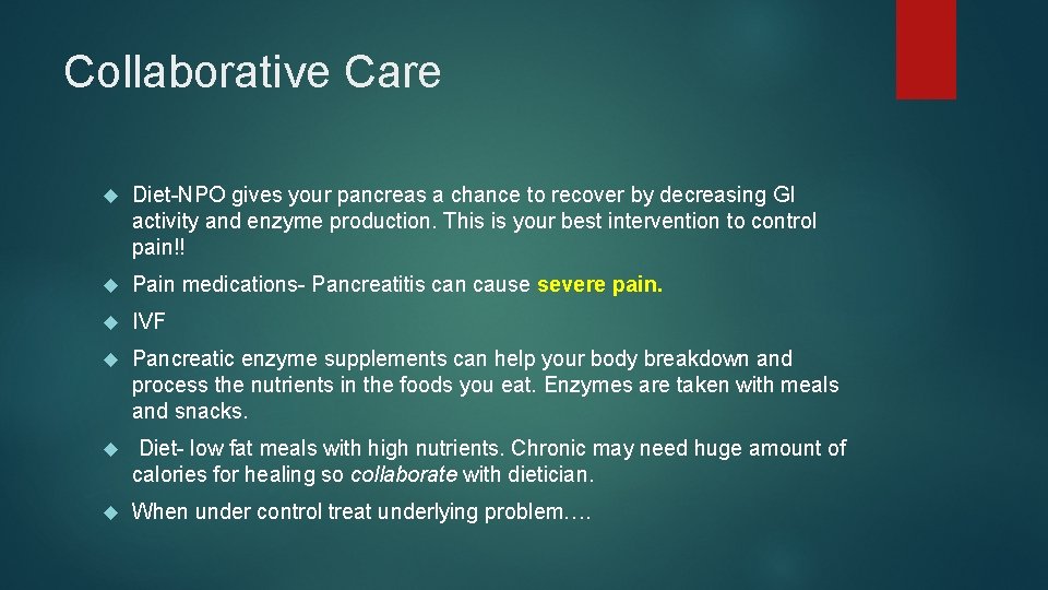 Collaborative Care Diet-NPO gives your pancreas a chance to recover by decreasing GI activity