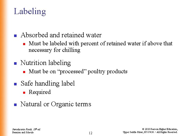 Labeling n Absorbed and retained water n n Nutrition labeling n n Must be