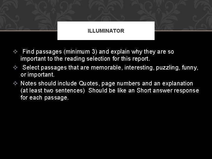 ILLUMINATOR v Find passages (minimum 3) and explain why they are so important to