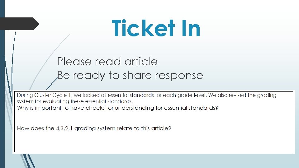 Ticket In Please read article Be ready to share response 