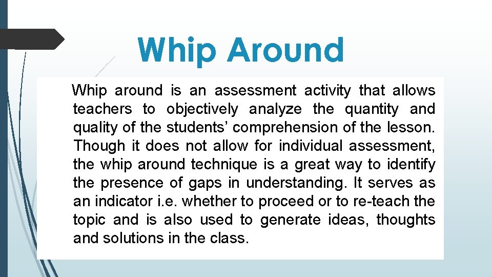 Whip Around Whip around is. Strategy an assessment activity that allows teachers to objectively