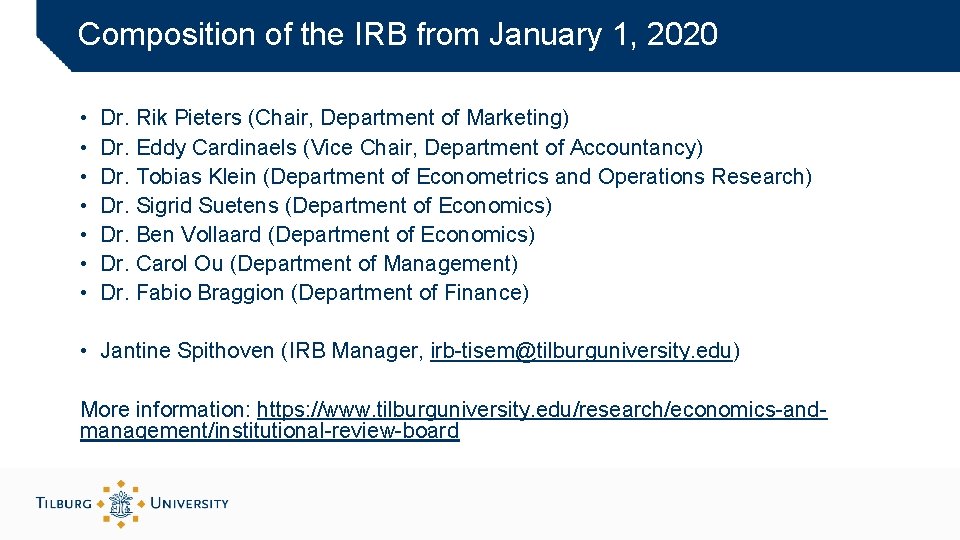 Composition of the IRB from January 1, 2020 • • Dr. Rik Pieters (Chair,