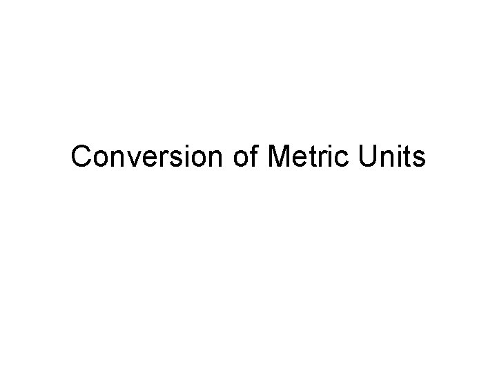 Conversion of Metric Units 