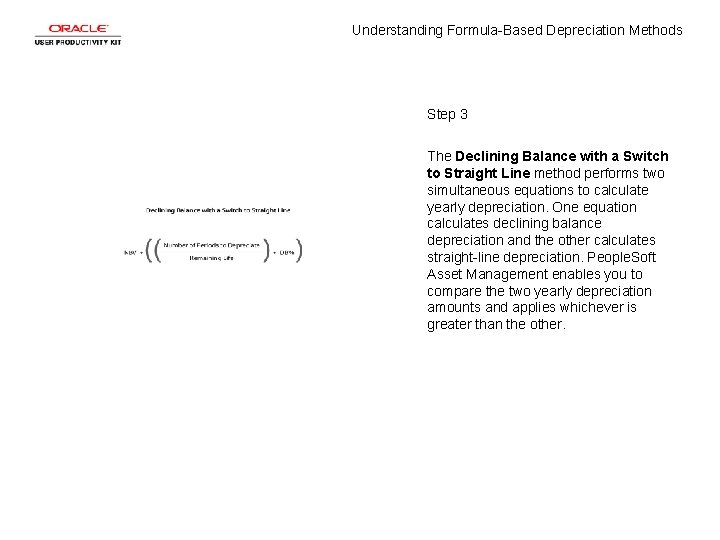 Understanding Formula-Based Depreciation Methods Step 3 The Declining Balance with a Switch to Straight