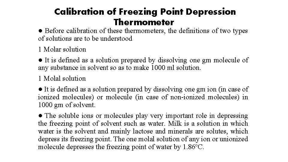 Calibration of Freezing Point Depression Thermometer ● Before calibration of these thermometers, the definitions