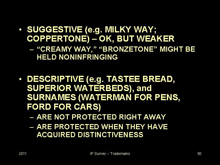  • SUGGESTIVE (e. g. MILKY WAY; COPPERTONE) – OK, BUT WEAKER – “CREAMY