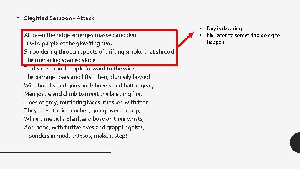  • Siegfried Sassoon - Attack At dawn the ridge emerges massed and dun