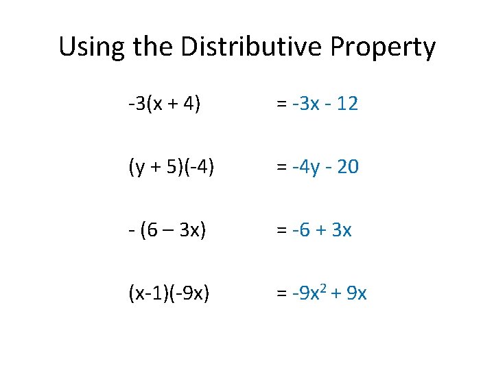 Using the Distributive Property -3(x + 4) = -3 x - 12 (y +