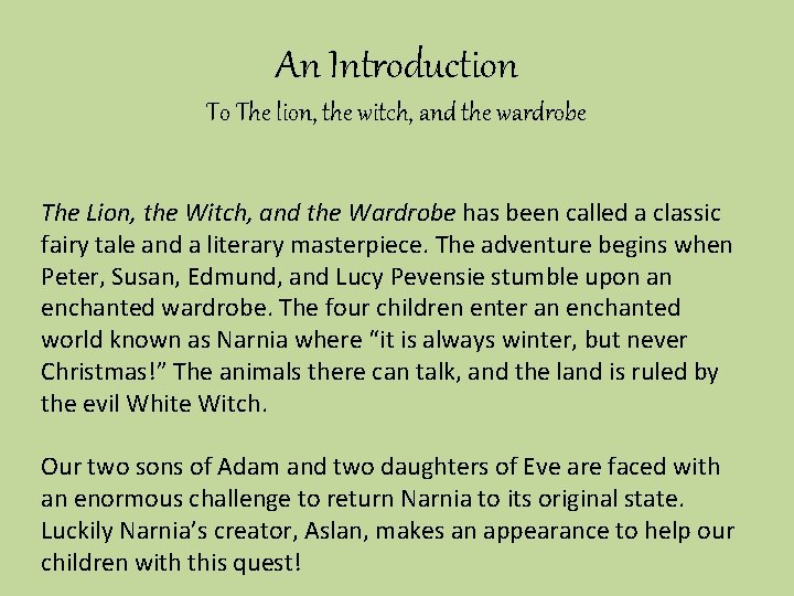 An Introduction To The lion, the witch, and the wardrobe The Lion, the Witch,