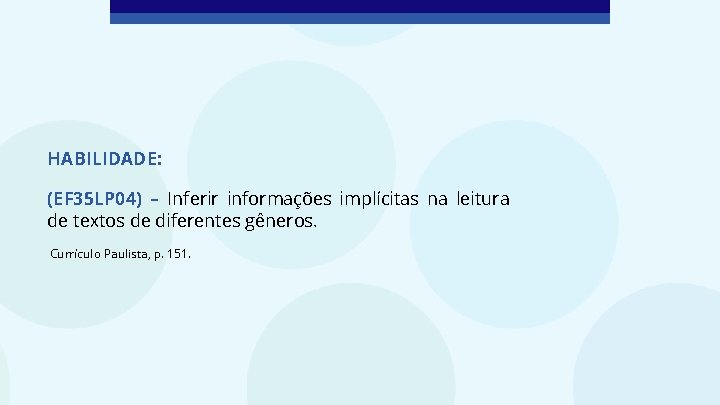 HABILIDADE: (EF 35 LP 04) – Inferir informações implícitas na leitura de textos de