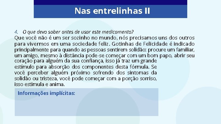 Nas entrelinhas II 4. O que devo saber antes de usar este medicamento? Que