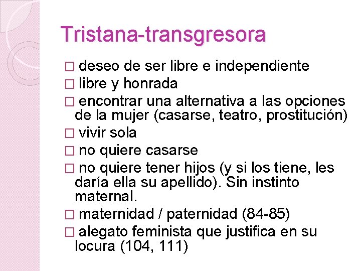 Tristana-transgresora � deseo de ser libre e independiente � libre y honrada � encontrar