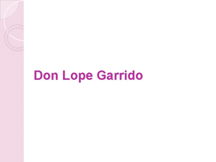 Don Lope Garrido 