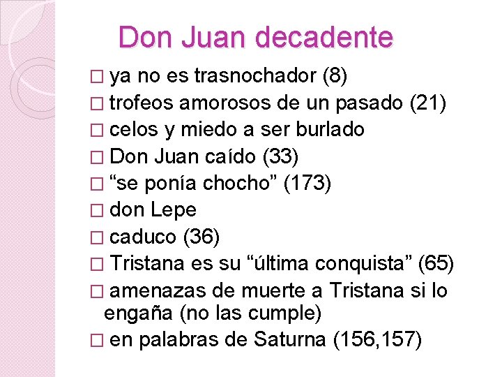 Don Juan decadente � ya no es trasnochador (8) � trofeos amorosos de un