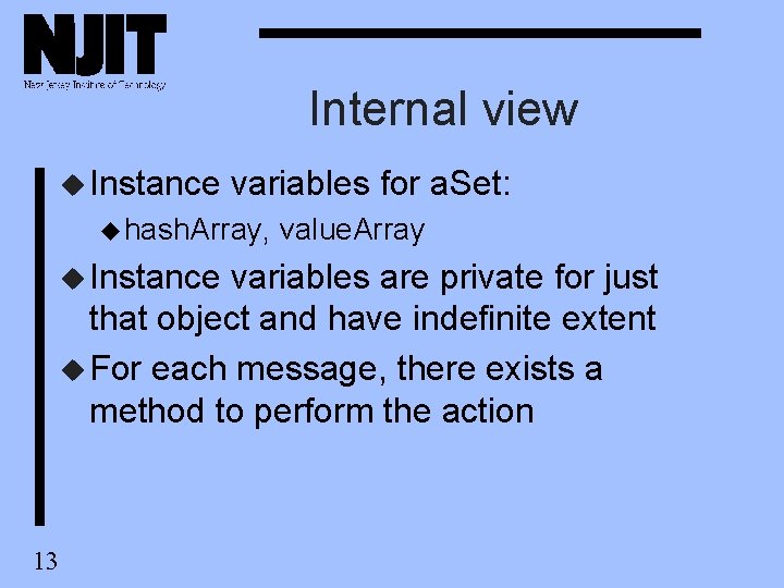 Internal view u Instance variables for a. Set: u hash. Array, u Instance value. Internal view u Instance variables for a. Set: u hash. Array, u Instance value.