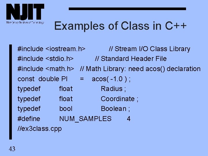 Examples of Class in C++ #include <iostream. h> // Stream I/O Class Library #include Examples of Class in C++ #include <iostream. h> // Stream I/O Class Library #include