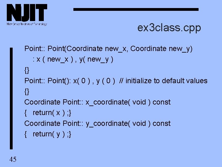 ex 3 class. cpp Point: : Point(Coordinate new_x, Coordinate new_y) : x ( new_x ex 3 class. cpp Point: : Point(Coordinate new_x, Coordinate new_y) : x ( new_x