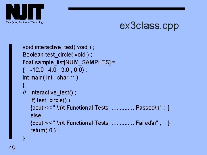 ex 3 class. cpp void interactive_test( void ) ; Boolean test_circle( void ) ; ex 3 class. cpp void interactive_test( void ) ; Boolean test_circle( void ) ;