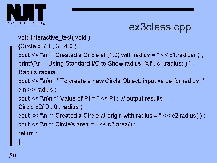 ex 3 class. cpp void interactive_test( void ) {Circle c 1( 1 , 3 ex 3 class. cpp void interactive_test( void ) {Circle c 1( 1 , 3