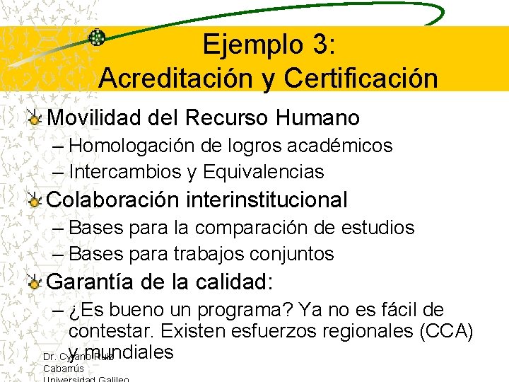 Ejemplo 3: Acreditación y Certificación Movilidad del Recurso Humano – Homologación de logros académicos