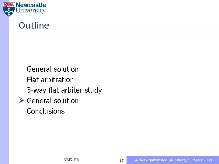 Outline General solution Flat arbitration 3 -way flat arbiter study Ø General solution Conclusions